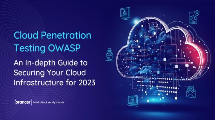 Embracing the Cloud: Prioritizing Security with OWASP Penetration Testing thumbnail